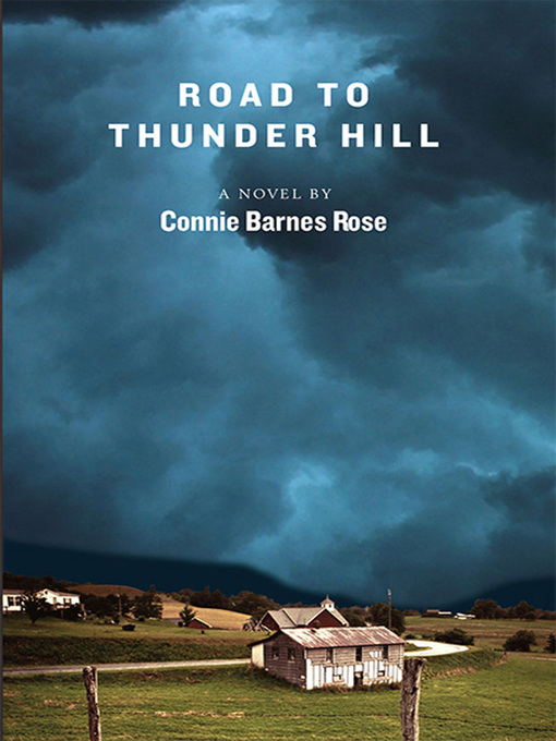 Title details for Road to Thunder Hill by Connie Barnes Rose - Available